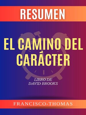cover image of Resumen de El Camino del Carácter de Libro de  David Brooks